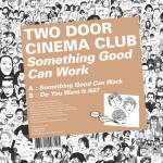 фото Two Door Cinema Club - Something Good Can Work