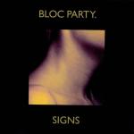 фото Bloc Party - Signs