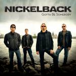 фото Nickelback - Gotta Be Somebody