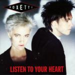 фото Roxette - Listen To Your Heart