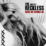 фото The Pretty Reckless - Make Me Wanna Die