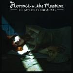 фото Florence + The Machine - Heavy In Your Arms